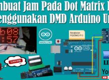 Belajar Arduino -  Membuat Jam Pada Dot Matrix P10 Menggunakan DMD Arduino Uno