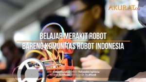 Belajar Merakit Robot Bareng Komunitas Robot Indonesia