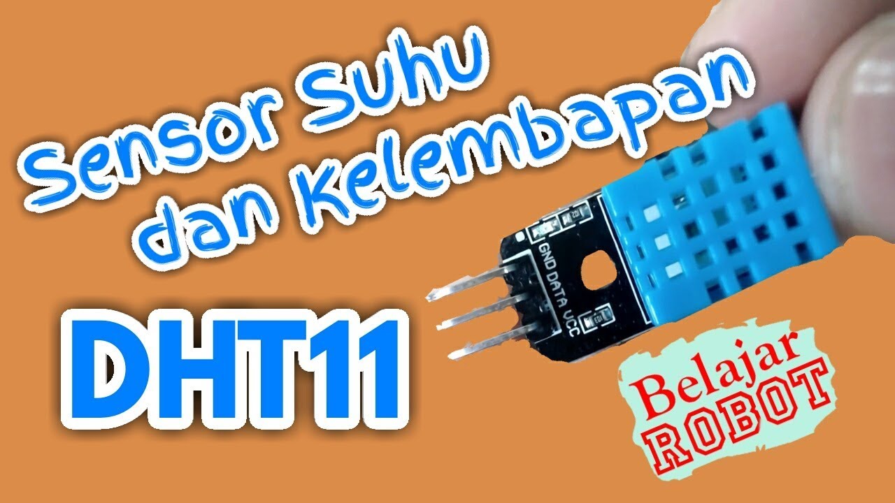 Sensor Suhu Dan Kelembapan Dht11 Tutorial Arduino Indonesia 18 Teknik Mekatronika 2584