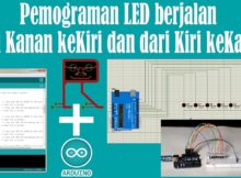 Pembelajaran Arduino 4 - Pemograman Arduino LED berjalan dari Kanan ke Kiri dan dari Kiri ke Kanan