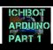 ROBOT ICHIBOT ARDUINO PART 1