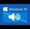 How to Fix Sound or Audio Problems on Windows 10