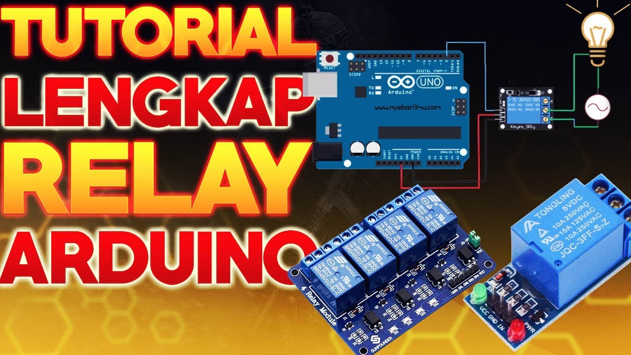 Belajar Arduino – TUTORIAL LENGKAP RELAY ARDUINO – TUTORIAL ARDUINO ...