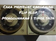 CARA MEMBUAT RANGAKAIAN FLIP FLOP MENGGUNAKAN SATU TIMER SAJA