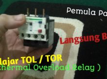 Pengertian dan Cara kerja TOL/TOR -Thermal Overload Relay | Rangkaian sederhana