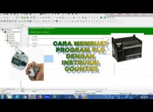 CARA MEMBUAT PROGRAM PLC DENGAN INSTRUKSI COUNTER