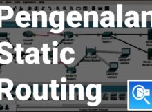 [Cisco 04] Pengenalan Konfigurasi Static Routing pada CISCO Router dengan CISCO Packet Tracer