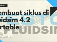 Membuat macam - macam siklus di Fluidsim 4.2 Portable