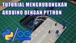 Menghubungkan Arduino Dengan Python Untuk Menghidupkan dan Mematikan LED