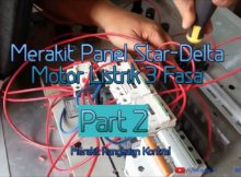 Merakit Rangkaian Kontrol Star-Delta ..... Part 2