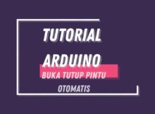 TUTORIAL ARDUINO BUKA,TUTUP PINTU/PALANG OTOMATIS