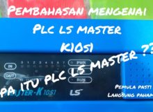 PEMBAHASAN MENGENAI PLC LS MASTER K10S1