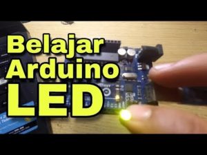 TUTORIAL Mengedipkan LED Led Dengan Arduino UNO R3
