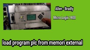 PLC ALLEN - BRADLY MICRO LOGIX 1400 || LOAD PROGRAM FROM MEMORI EXTERNAL | V133