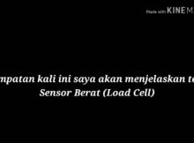 PENJELASAN SENSOR BERAT /LOADCELL