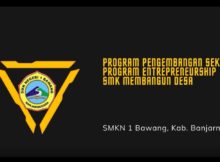 Proyek Pengembangan Sekolah (PPS)  Program Entrepreneurship SMK MEMBANGUN DESA | SMKN 1 Bawang